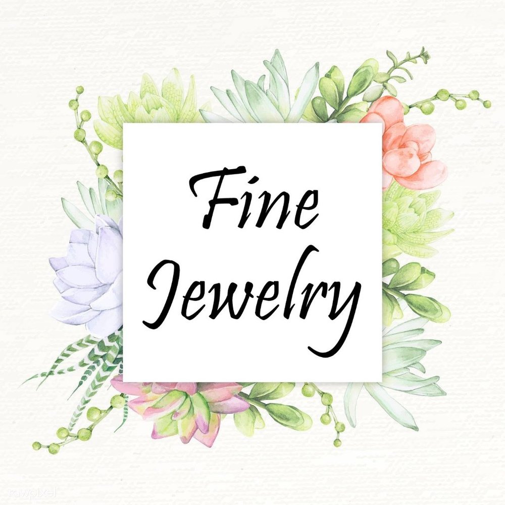 FINE JEWELRY.   THE PERFECT GIFT FOR ANY OCCASION